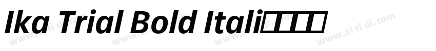 Ika Trial Bold Itali字体转换